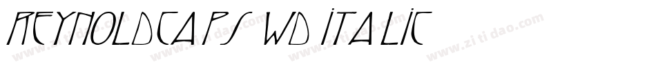 ReynoldCaps Wd Italic字体转换